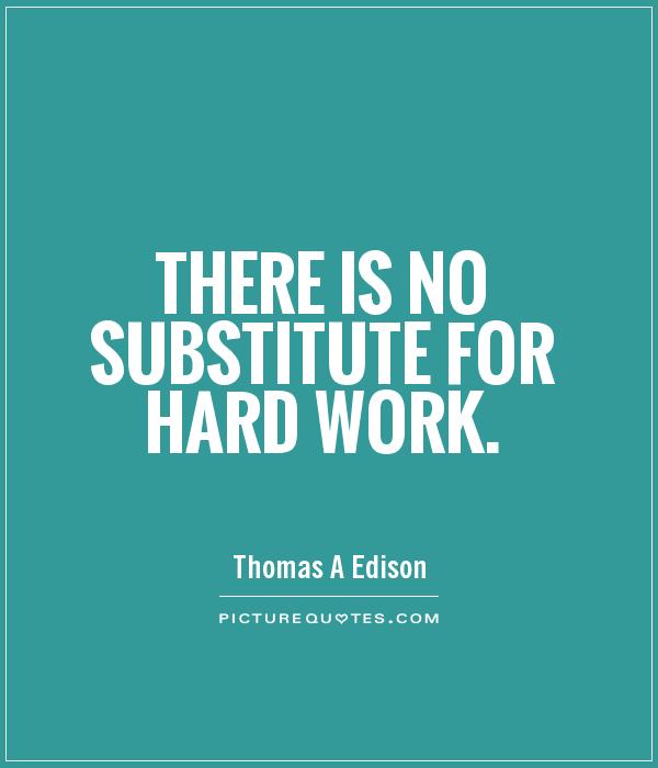 there-is-no-substitute-for-hard-work-quote-1