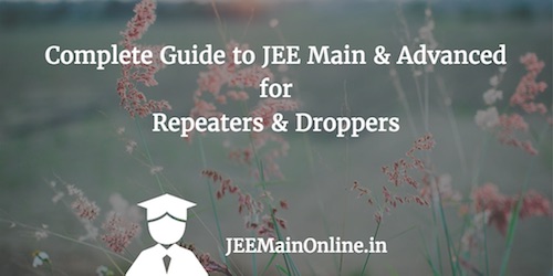 JEE preparation for Droppers and Repeaters – Complete Guide [2019]